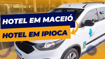 Transfer - Hotel em Maceió / Hotel em Ipioca (ida OU volta)